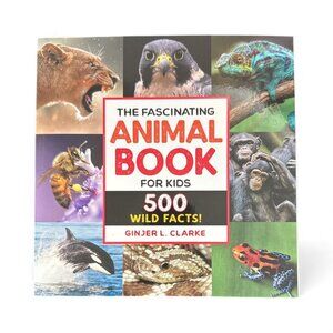 The Fascinating Animal Book For Kids 500 Wild Facts Ginjer L. Clarke Childrens B